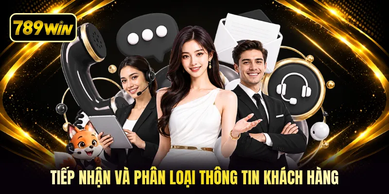 Tiếp nhận và phân loại thông tin khách hàng